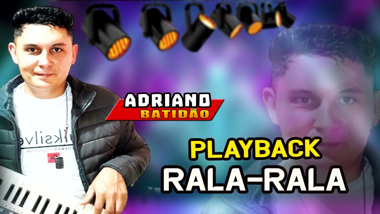 RALA-RALA / TBT ADRIANO BATIDÃO O REI DA NOITE / PLAYBACK