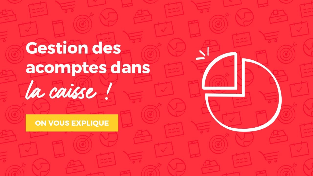 Flexy - Gestion des acomptes dans la caisse