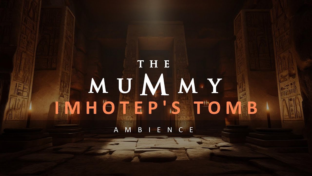 You’ve found Imhotep's Tomb | The Mummy Ambience for Studying, Sleeping, Relaxing
