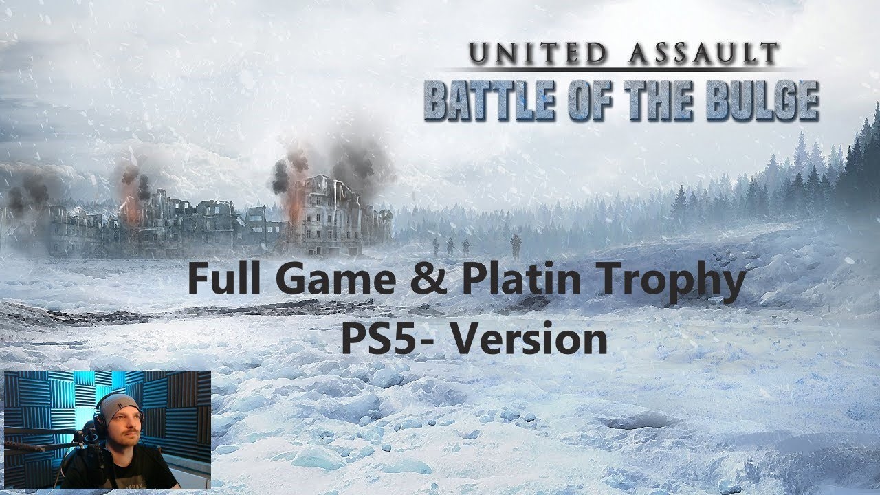 United Assault Battle of the Bulge - GER - Let´s Play - Full Game & Platin-Trophy (PS5-Version)