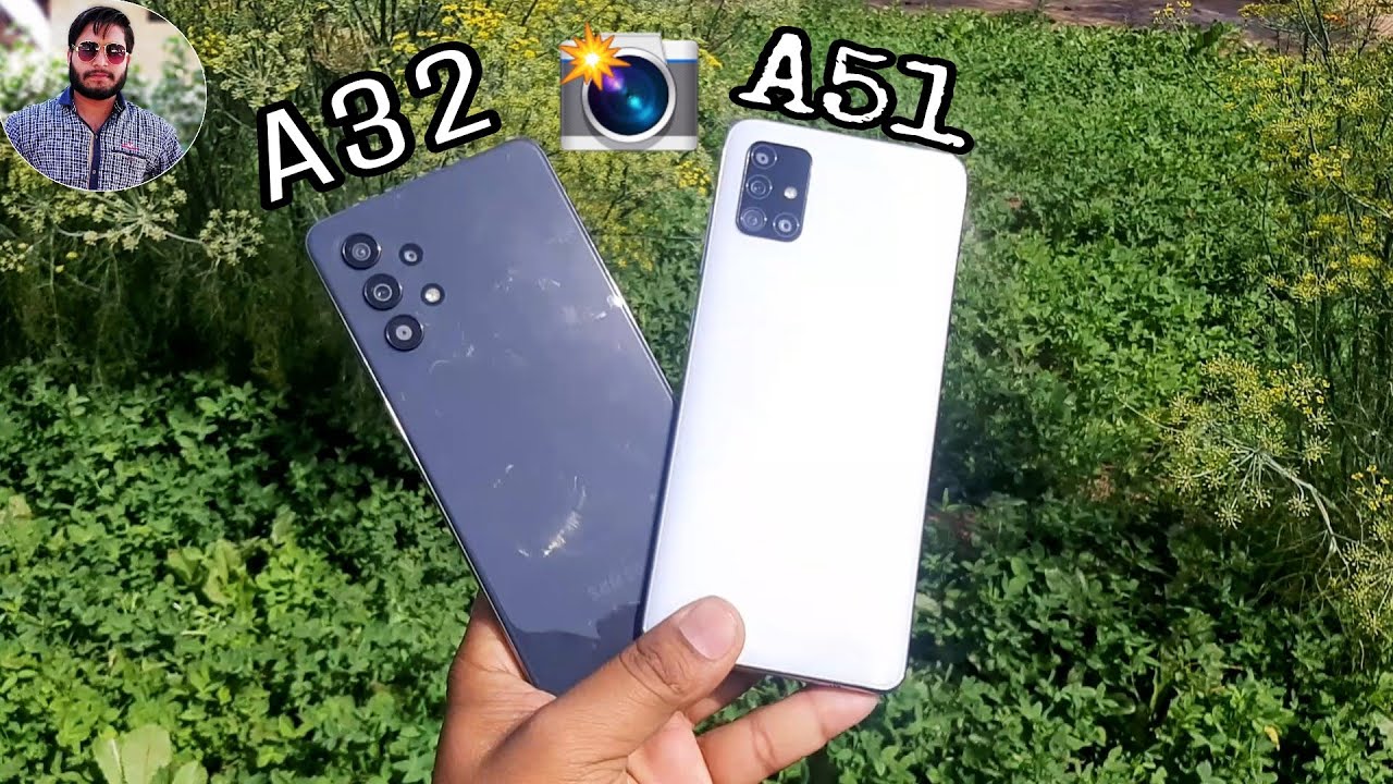 Samsung Galaxy A32 vs Galaxy A51 Camera Comparison?