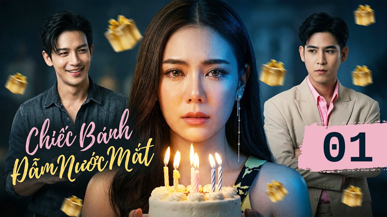 Phim Mới | CHIẾC B&Aacute;NH ĐẪM NƯỚC MẮT - Tập 01 (Thuyết Minh) | Phim T&igrave;nh Cảm T&acirc;m L&yacute; Th&aacute;i Lan Hay 2026