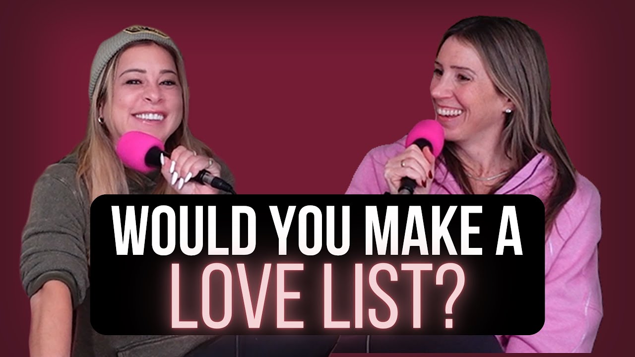 Should You Make a List for Finding a Partner? | Ep. 300