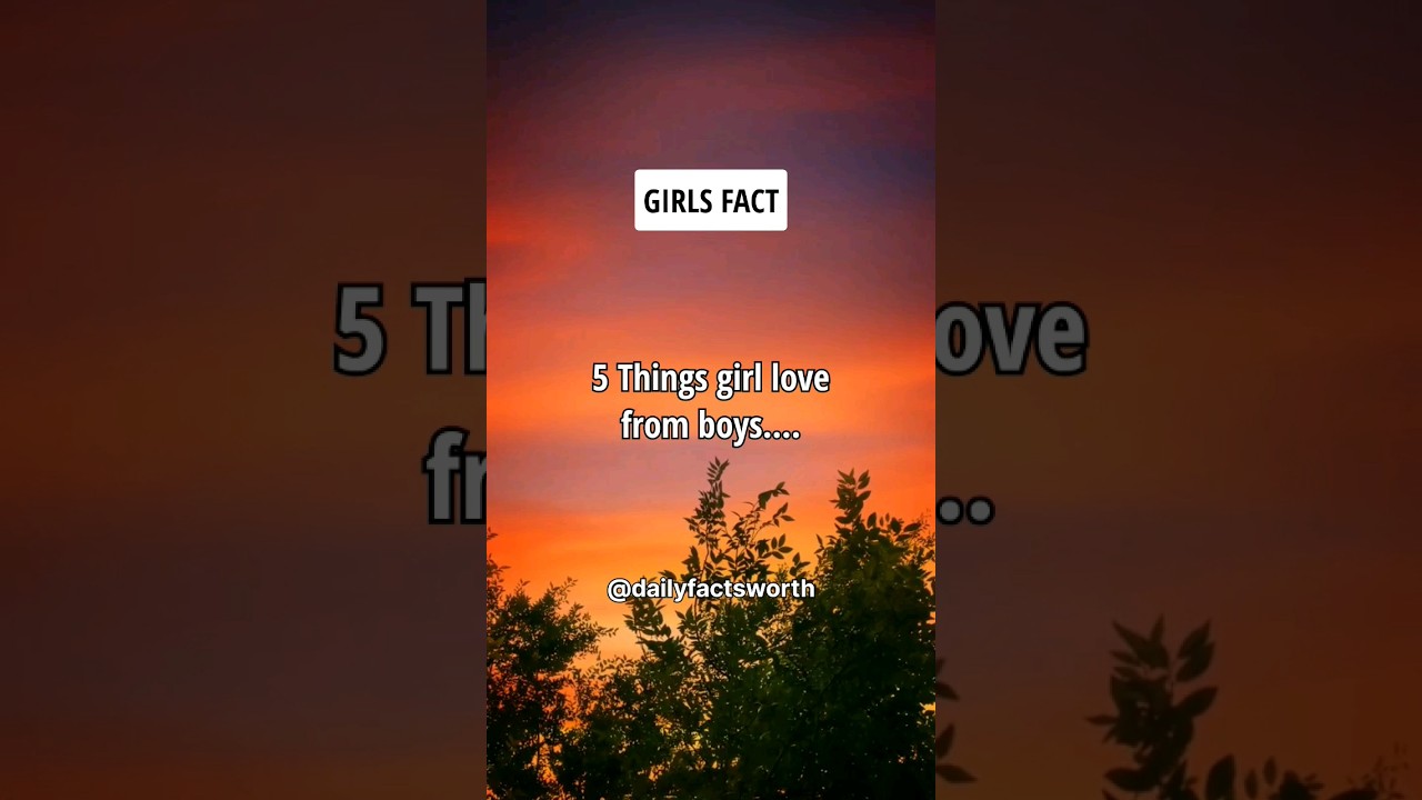 5 Things Girls Love From Boys.... #shorts #psychologyfacts #subscribe