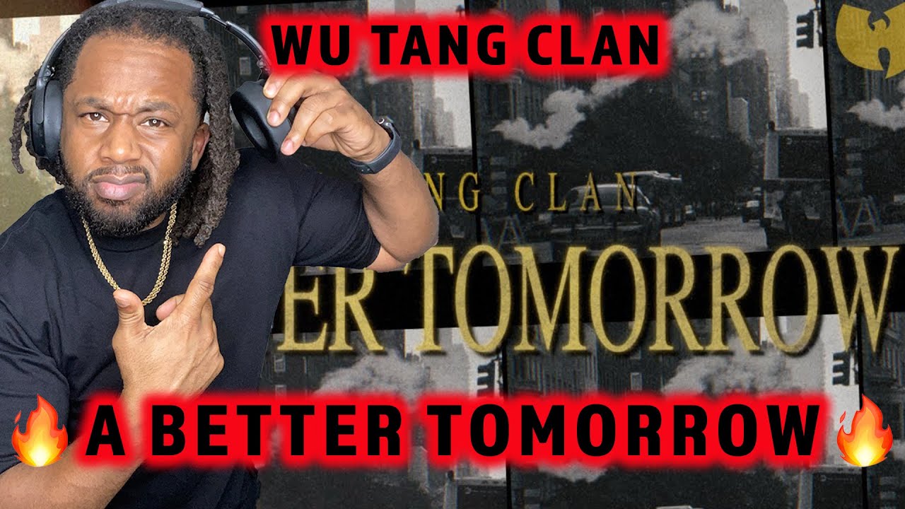 FIRST TIME HEARING Wu-Tang Clan - A Better Tomorrow REACTION
