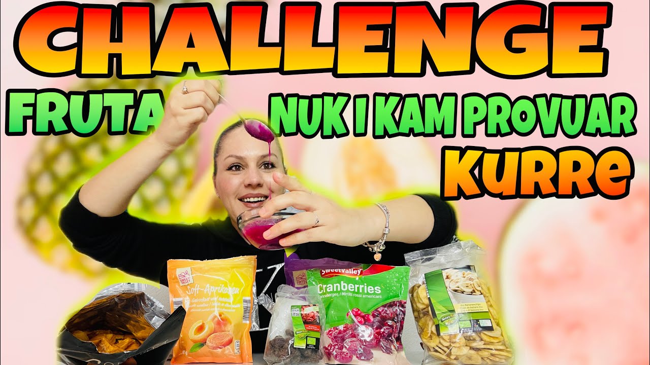 PROVOJ FRUTA QE NUK I KAM PROVUAR KURRE | CHALLENGE | EJONA VLOGS
