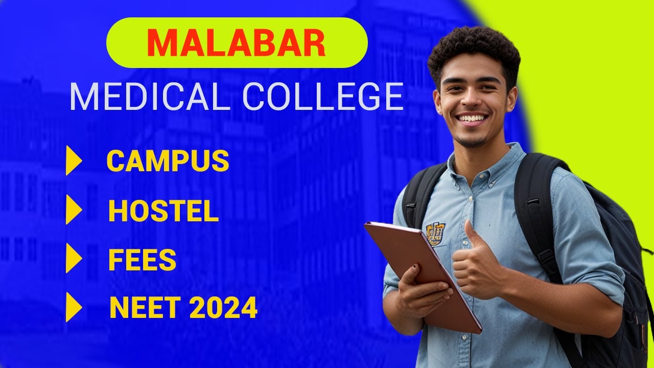 Malabar Medical College | Campus Tour | Hostel | Fees | NEET 2024
