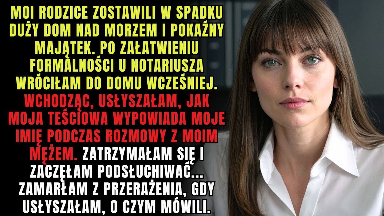 Po otrzymaniu spadku usłyszałam rozmowę między moją teściową a jej synem i zamarłam w miejscu