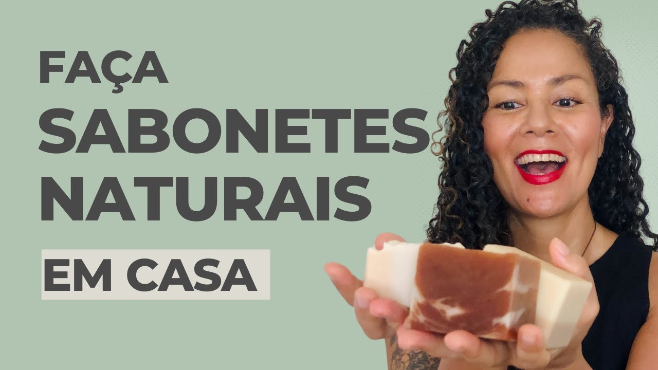 APRENDA O PRIMEIRO PASSO PARA CRIAR SABONETES NATURAIS DA FORMA CERTA