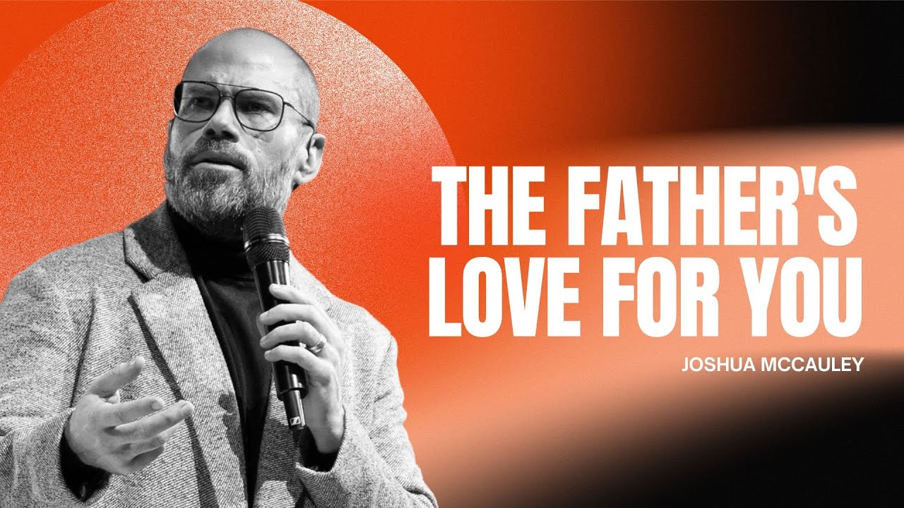 The Father's Love For You | Ps Joshua McCauley | Redemption Church