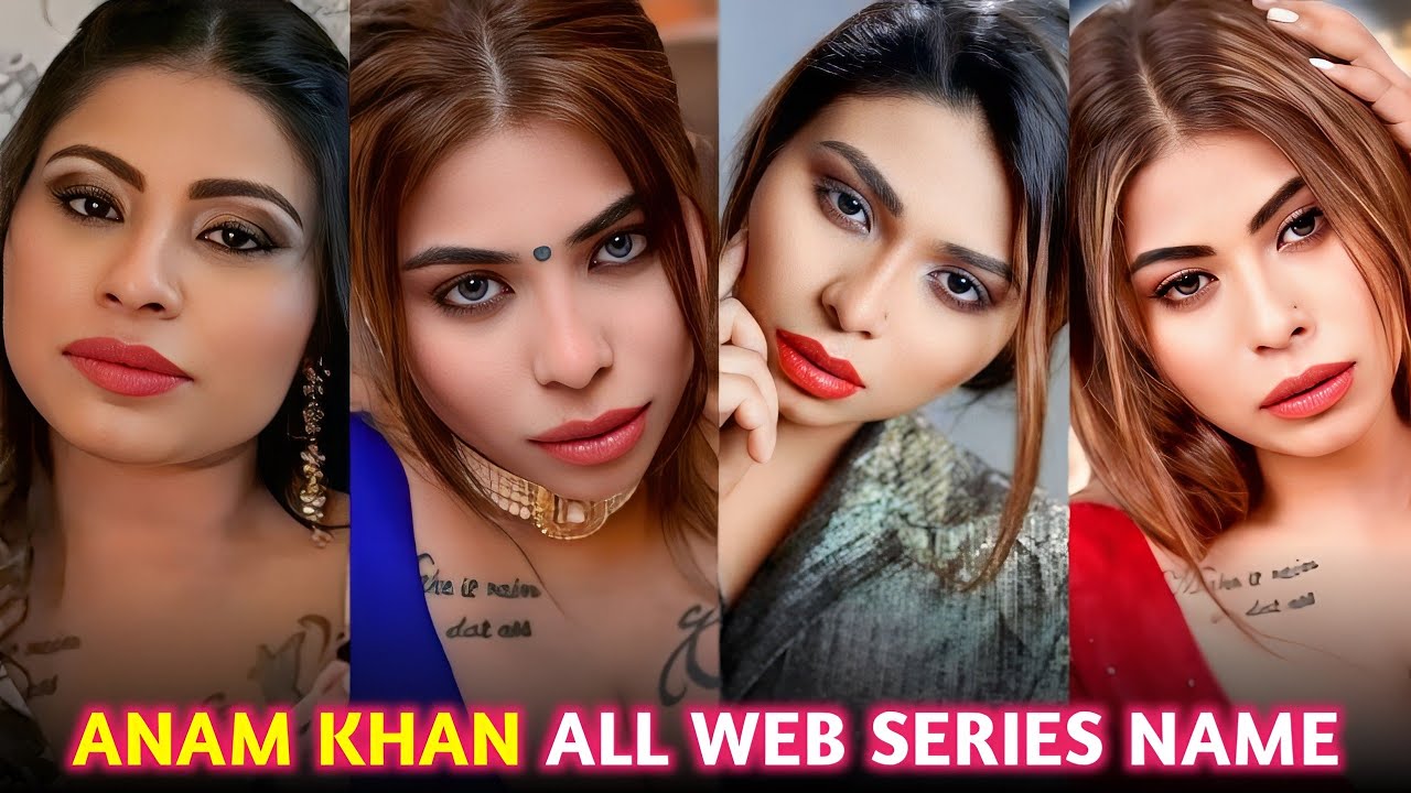 Anam Khan Web Series Name List I Filmi Details 