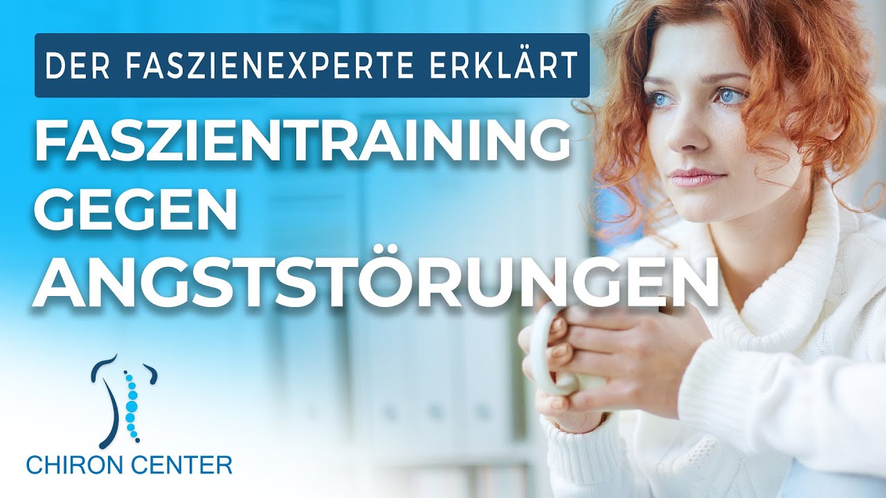 𝗙𝗮𝘀𝘇𝗶𝗲𝗻𝘁𝗿𝗮𝗶𝗻𝗶𝗻𝗴 gegen Angstst&ouml;rungen I  Faszienexperte Patrick Nehmzow