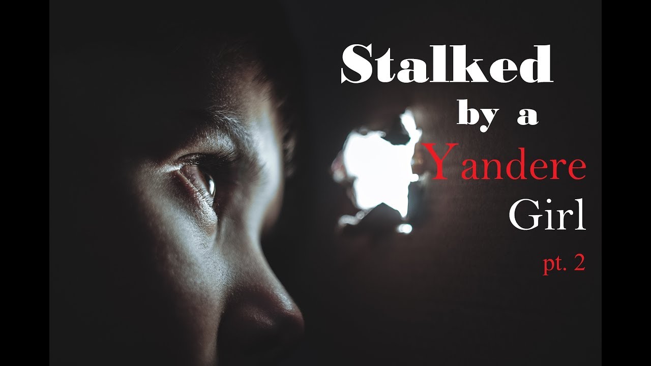 Stalked by a Love-Crazed Yandere Girl ASMR Roleplay Part 2 -- (Female x Male)
