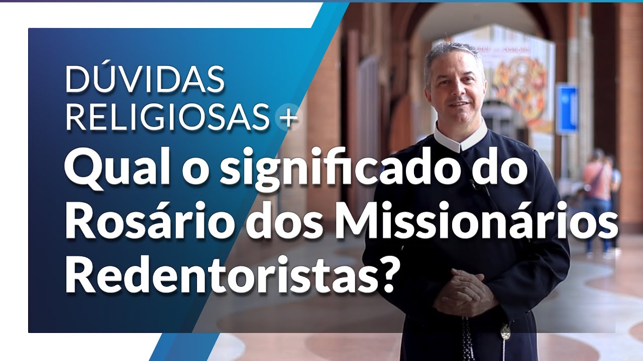 Qual o significado do Ros&aacute;rio no h&aacute;bito dos Mission&aacute;rios Redentoristas?