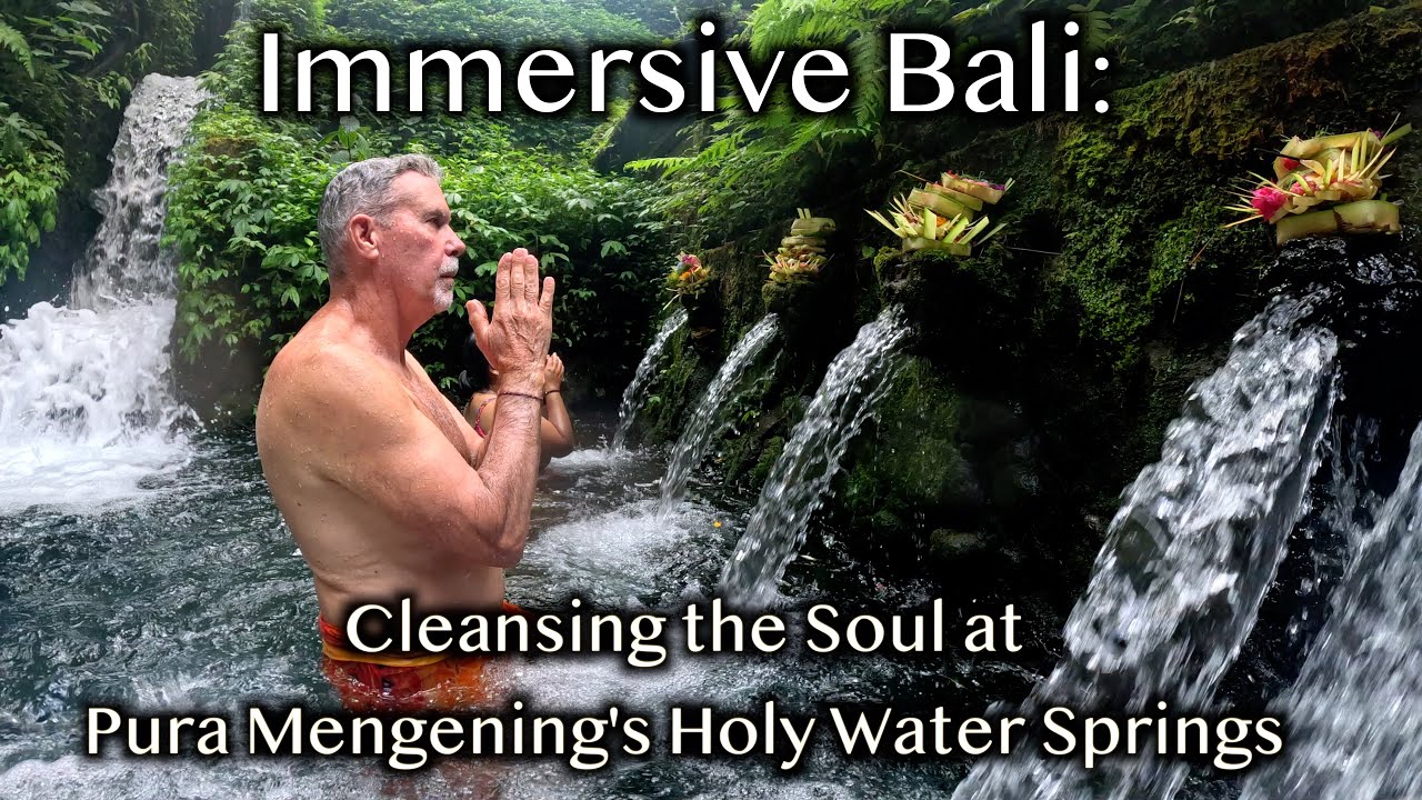 Immersive Bali: Cleansing the Soul at Pura Mengening's Holy Water Springs
