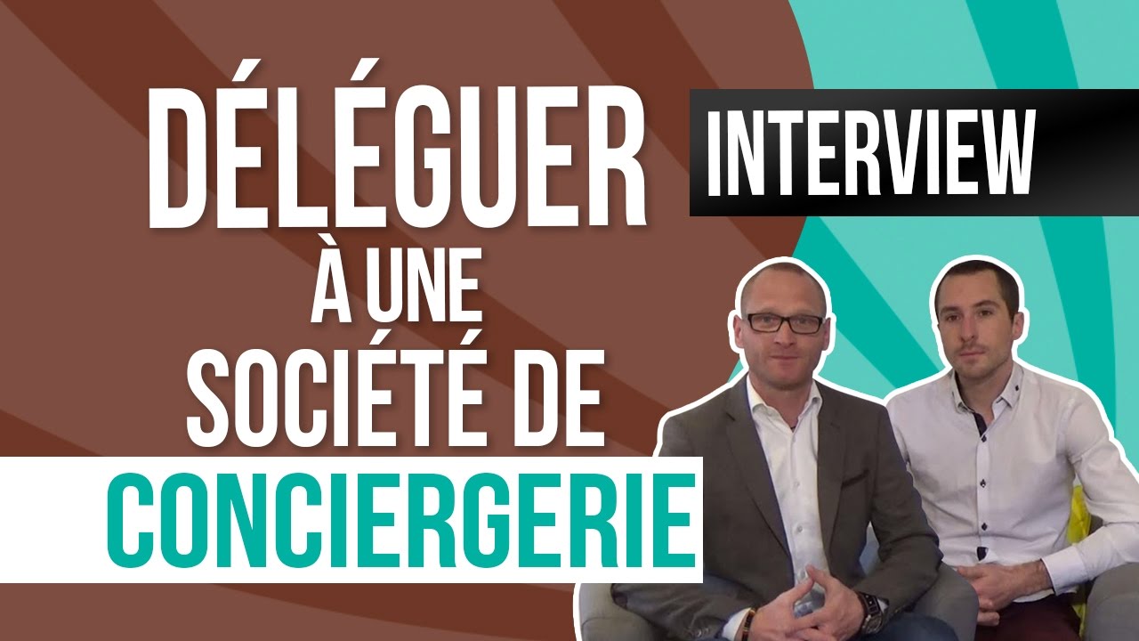 Déléguer à une société de conciergerie