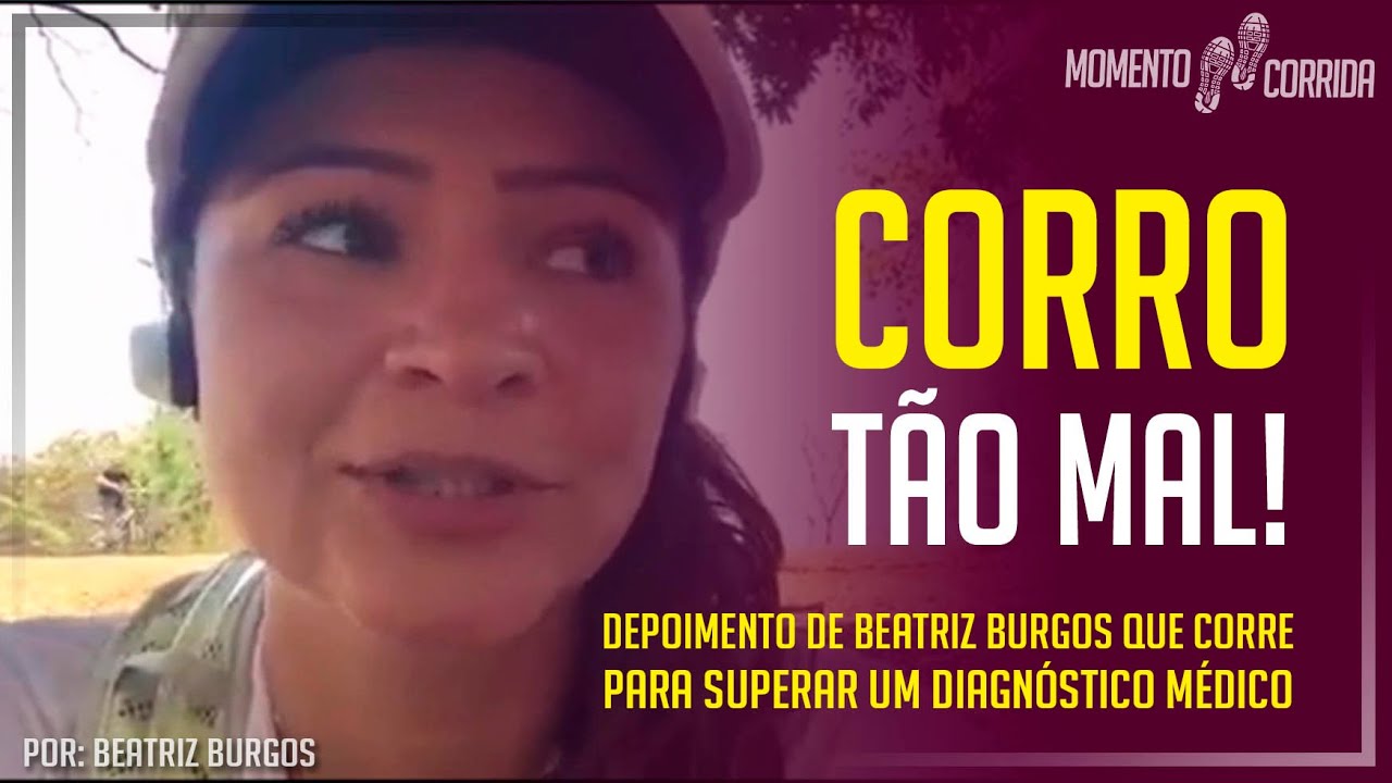 Histórias de Corredor - Beatriz Burgos | Momento Corrida #motivacional