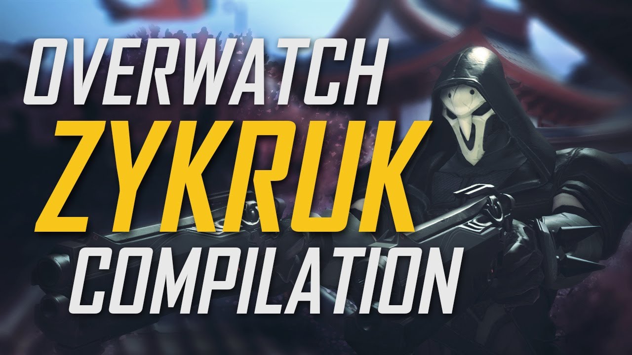 ZYKRUK Compilation Overwatch - MaxInk