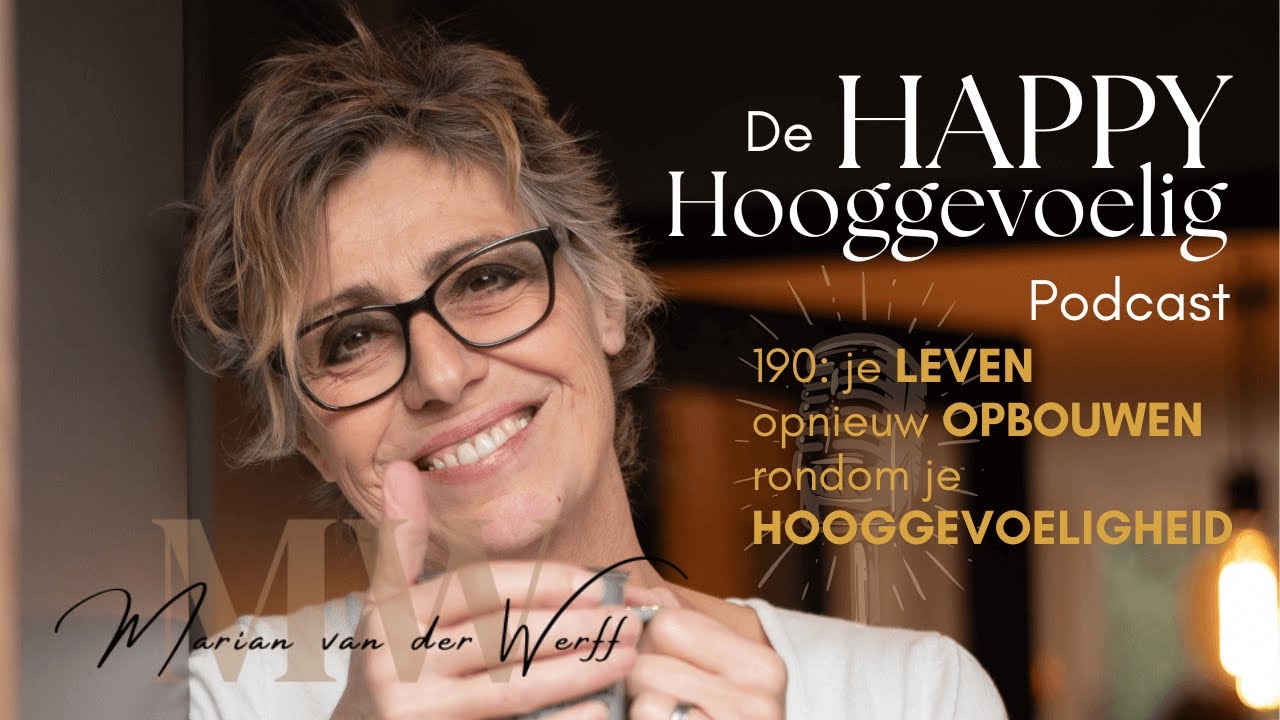 #190 Happy Hooggevoelig: Je leven opbouwen rondom je hooggevoeligheid