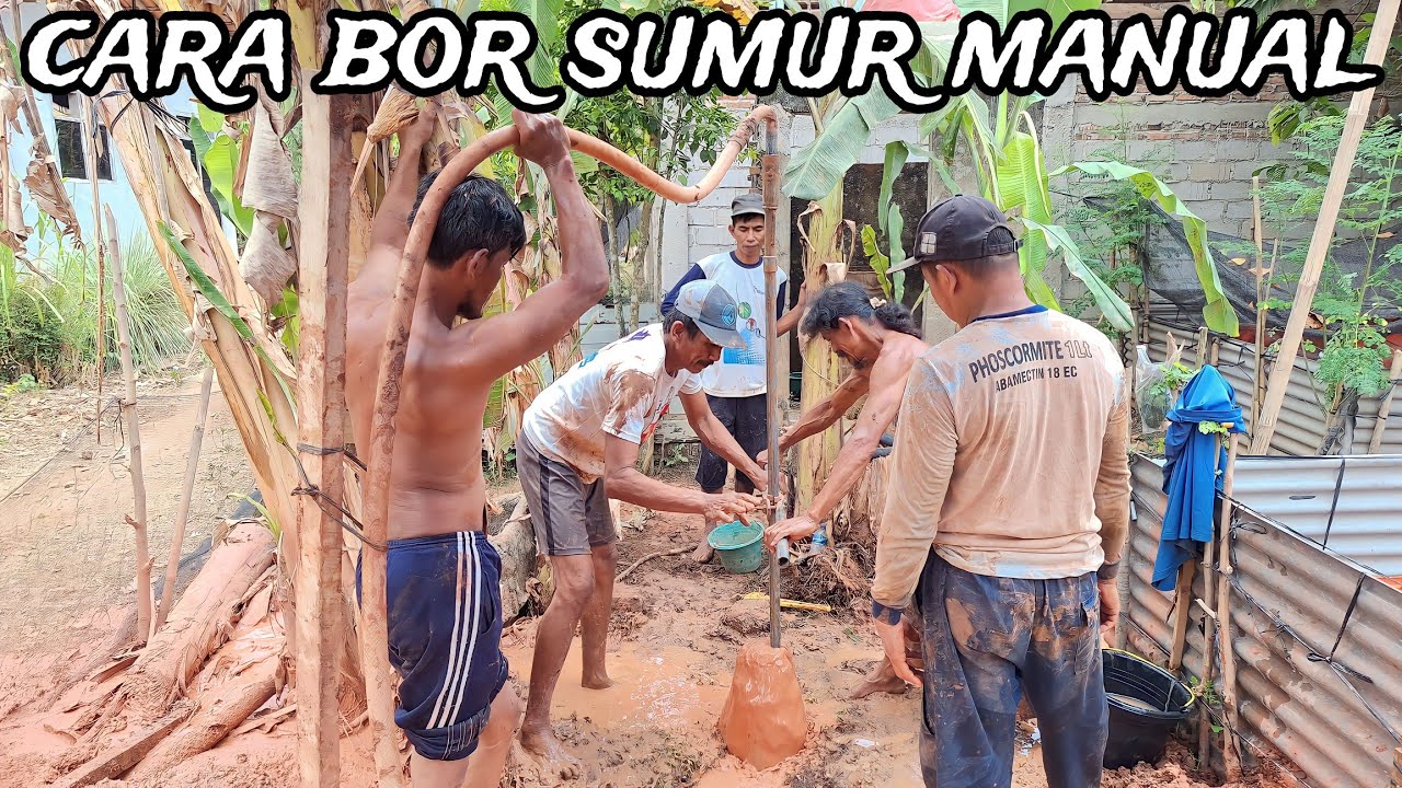 cara membuat sumur bor manual biar banyak airnya