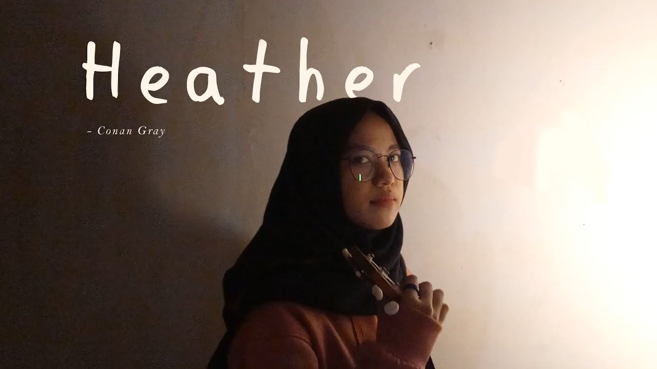 Heather - Conan Gray ( Cover Anggidnps )