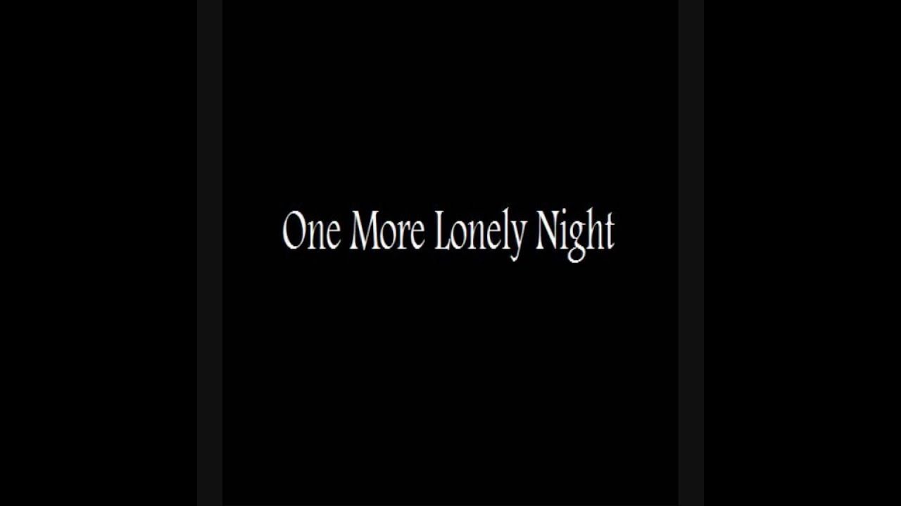 One More Lonely Night (Without Your Love)