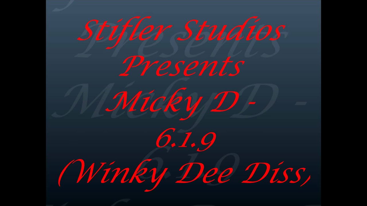 Micky D - 6.1.9 (Winky Dee Diss)