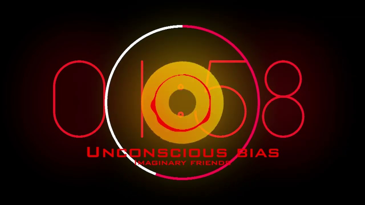 imaginary friends - Unconscious Bias