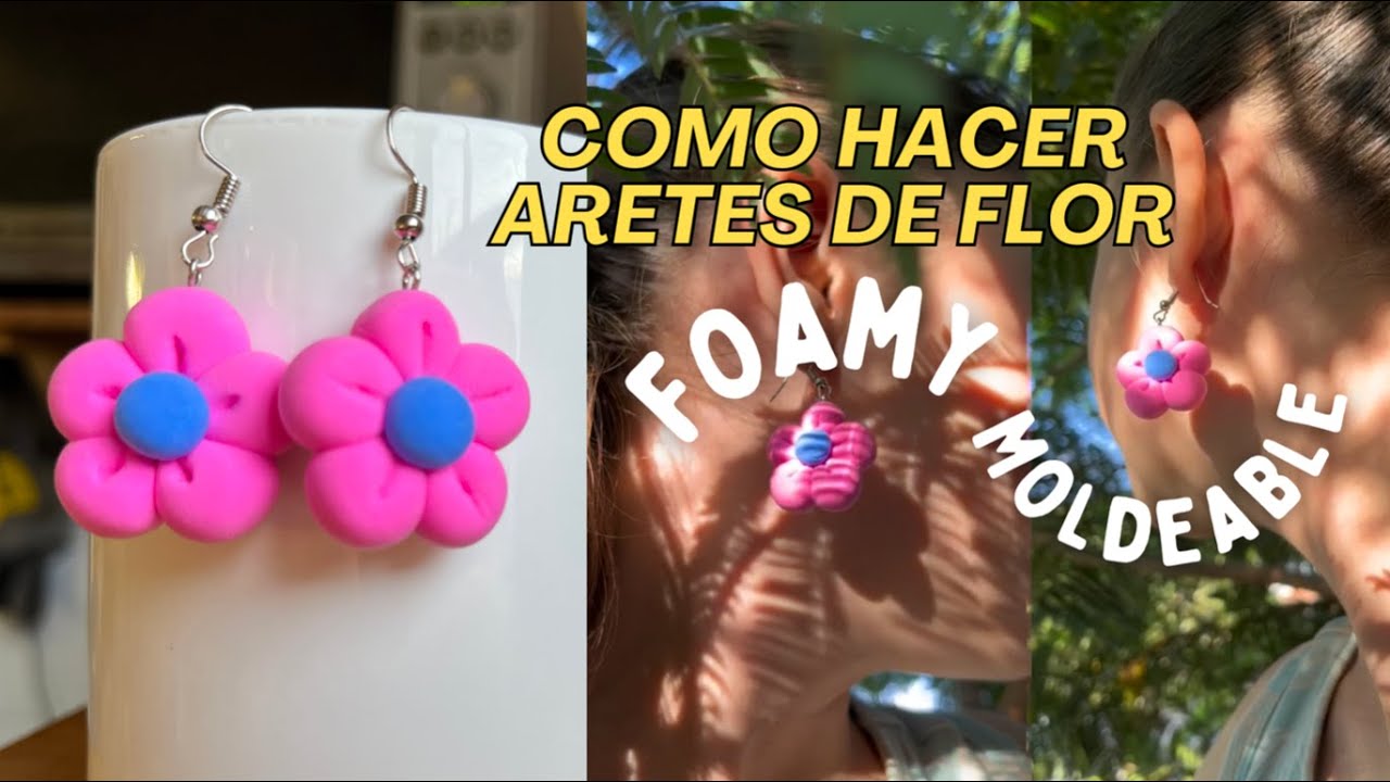 Aprende a hacer aretes de flor con foamy moldeable | súper fácil 🌸 | TUTORIAL