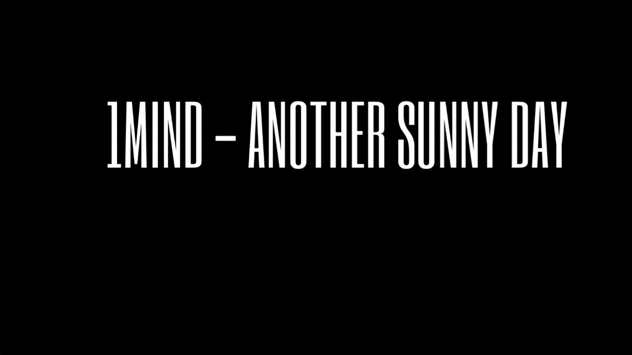 1MIND - Another Sunny Day