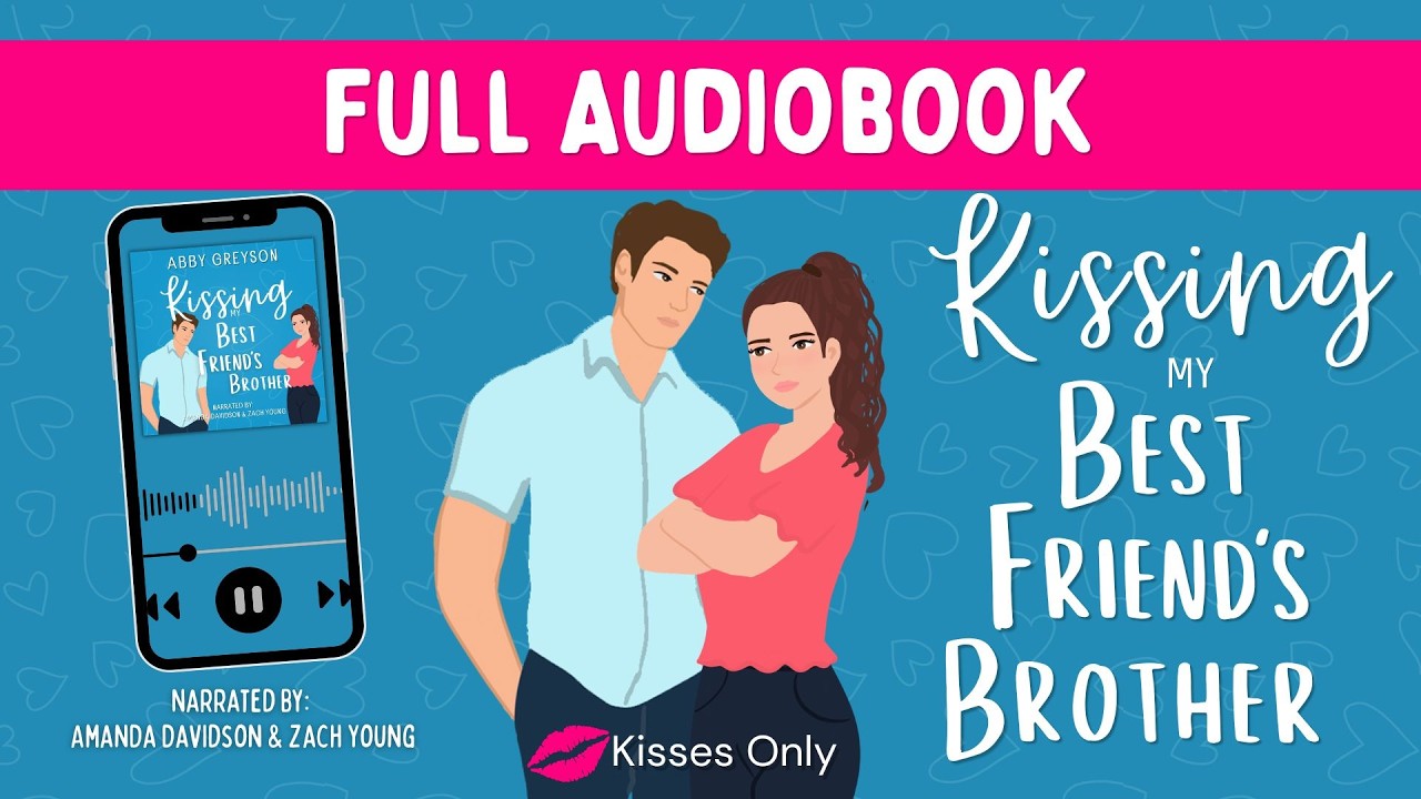 [FULL DUET] Kissing My Best Friend's Brother: Small Town Enemies to More Romance