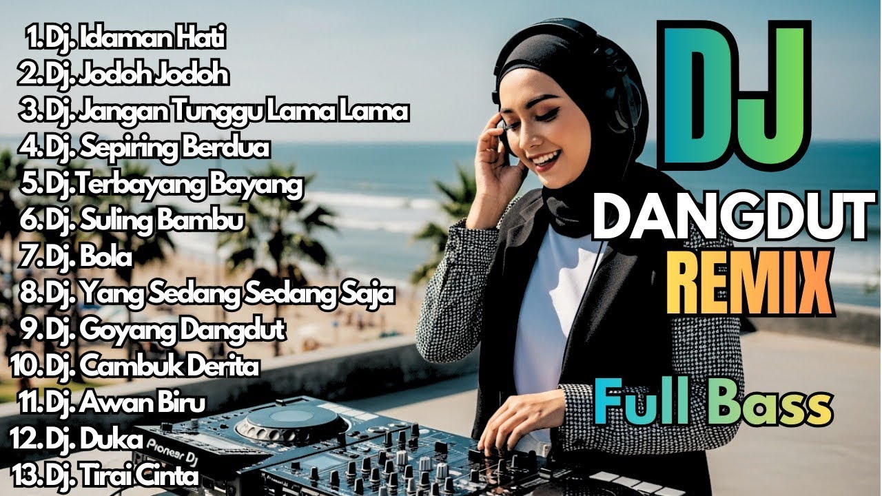 Dj Dangdut Remix Full Bass Terbaru 2026 || Dj Idaman Hati - Dj Jodoh Jodoh