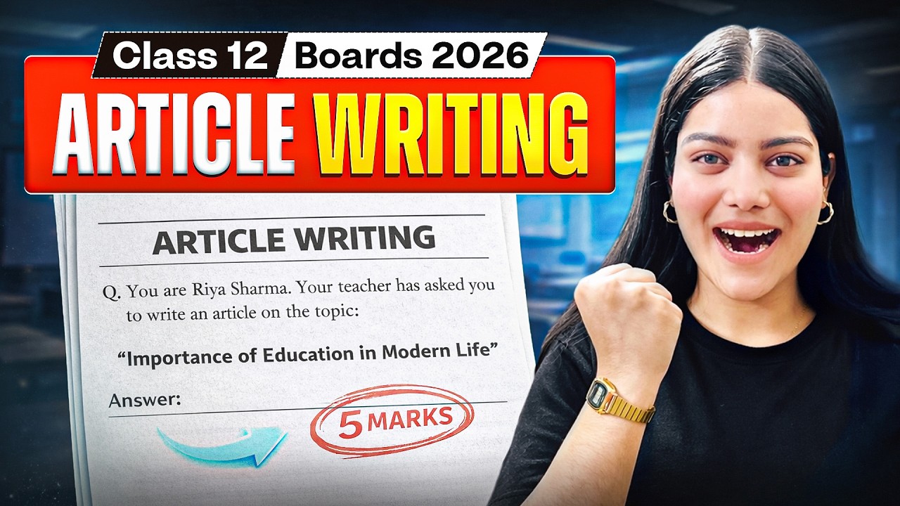 Article Writing Class 12 English | CBSE Board Exam 2026 | Format + Example | Score Full Marks 🔥🤯🎯