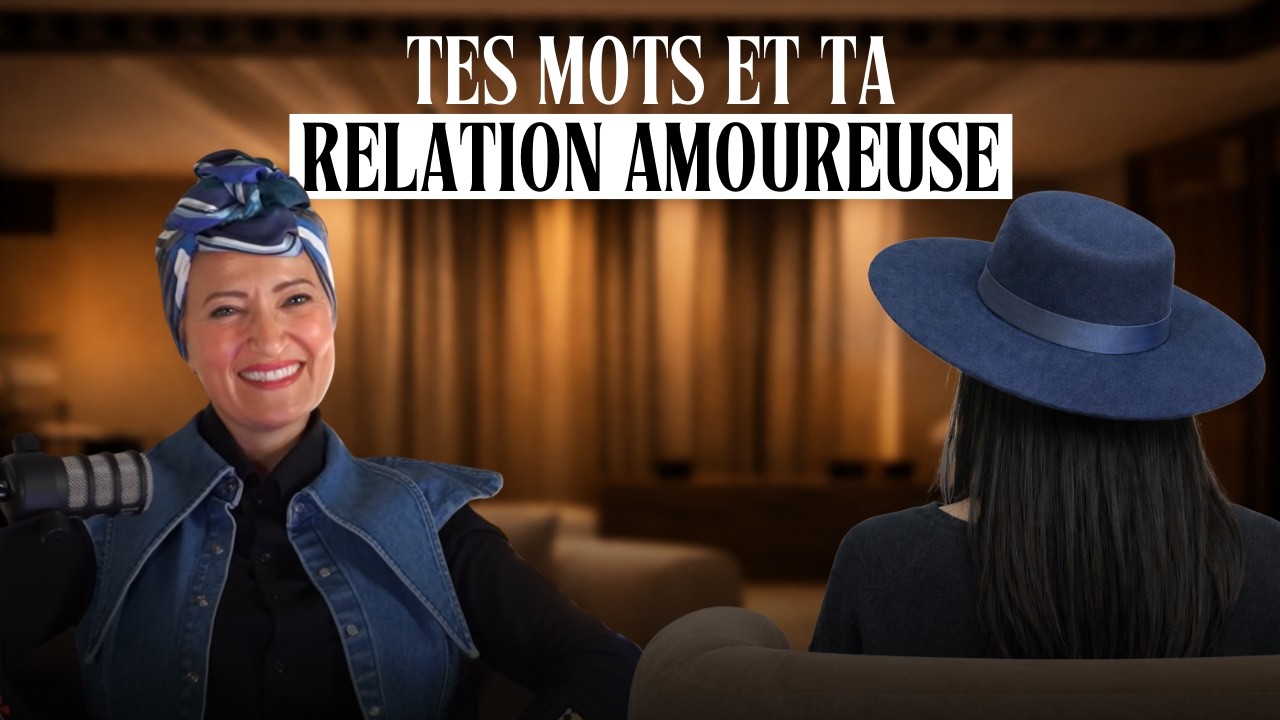 EP8 - S3 Déchiffrer le langage de l'amour : Comment nos mots façonnent nos attentes et notre réalité