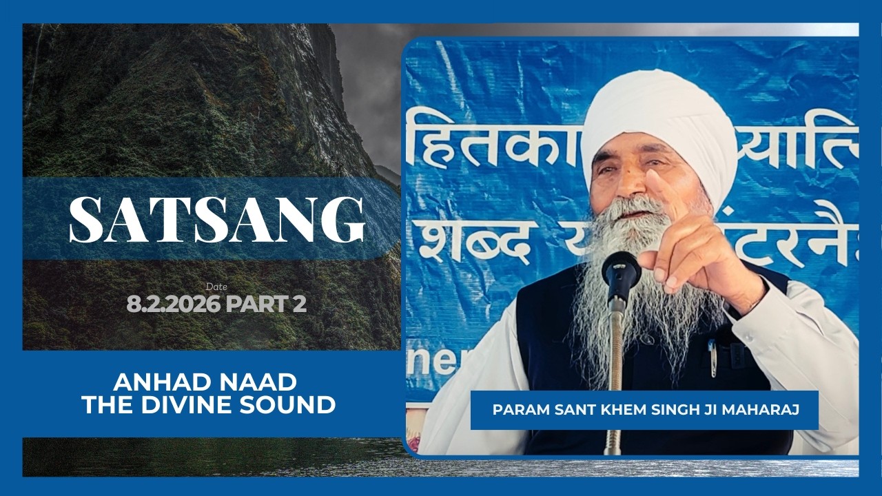 Satsang- Anhad Naad - The Divine Sound | Param Sant Khem Singh Ji Maharaj |
