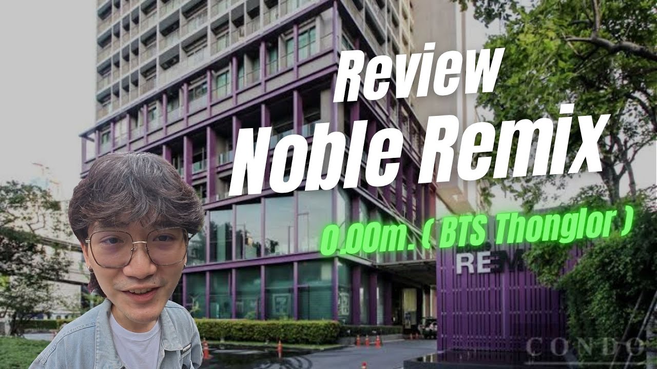 Review condo noble remix  thonglor  in thailand By Good Yield 🇹🇭