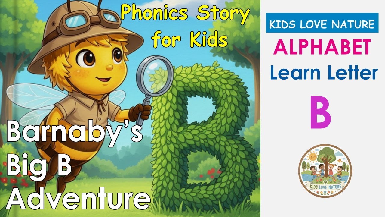 Learn the Letter B! 🐝 Barnaby’s Big B Adventure | Phonics & Alphabet Story for Toddlers & Preschool