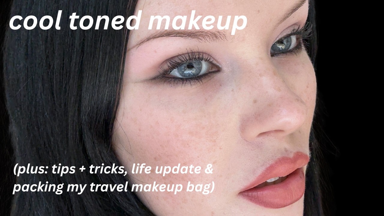 cool toned makeup w/ tips + tricks,  life update! & packing my travel makeup bag ☆