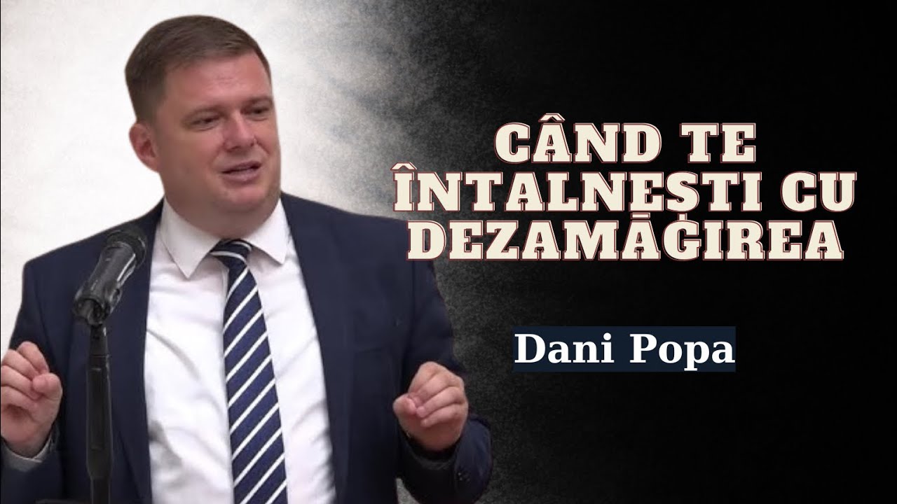 Daniel Popa | Atunci când te întâlnești cu dezamăgirea..