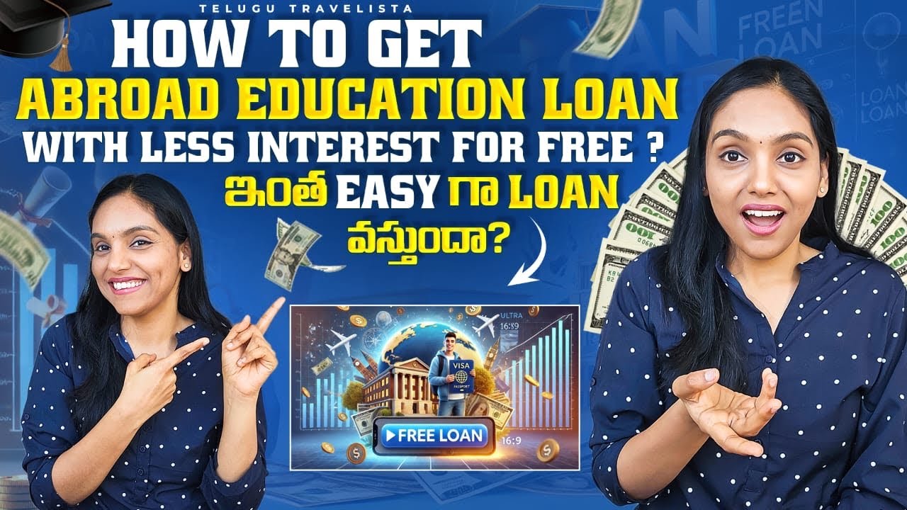 End to End Process about Student Loans! || Study Abroad || Get Education Loan for Abroad Easily