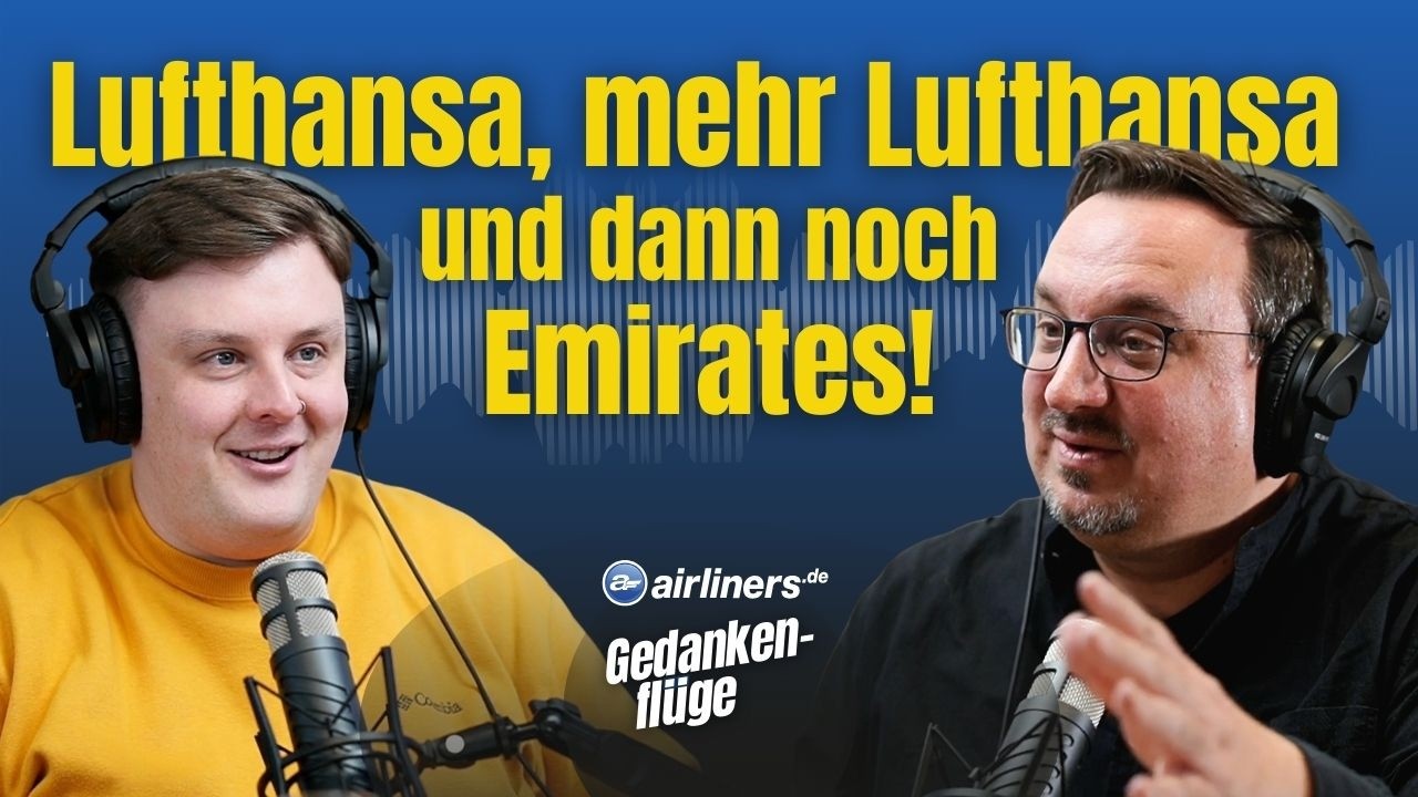Lufthansa feiert, Lufthansa streitet – und Emirates steht vor der Tür | Gedankenflüge #32