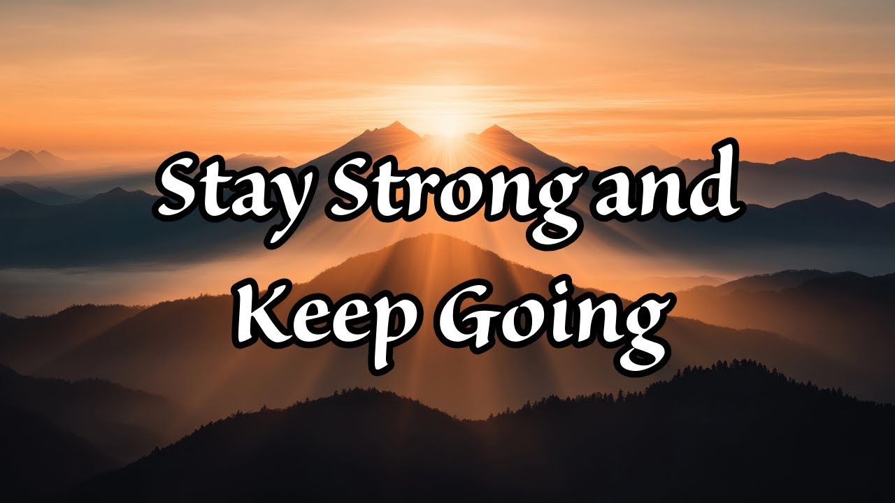 1 Corinthians 15:58 – Stay Strong and Keep Going