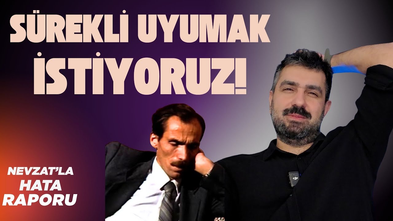 Uyumak İstiyoruz, Ünlüler ve Para | Nevzat'la Hata Raporu