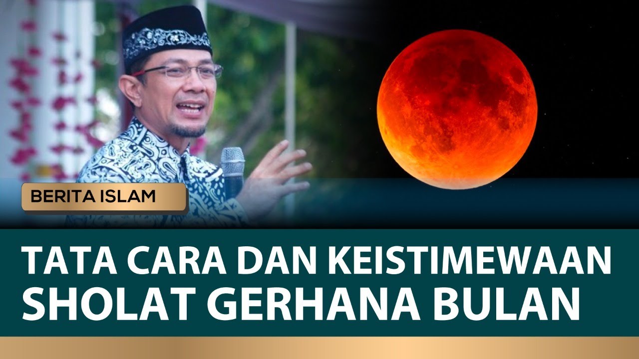 LENGKAP!! Panduan Sholat Gerhana Bulan Serta Bacaannya | Berita Islam tvOne