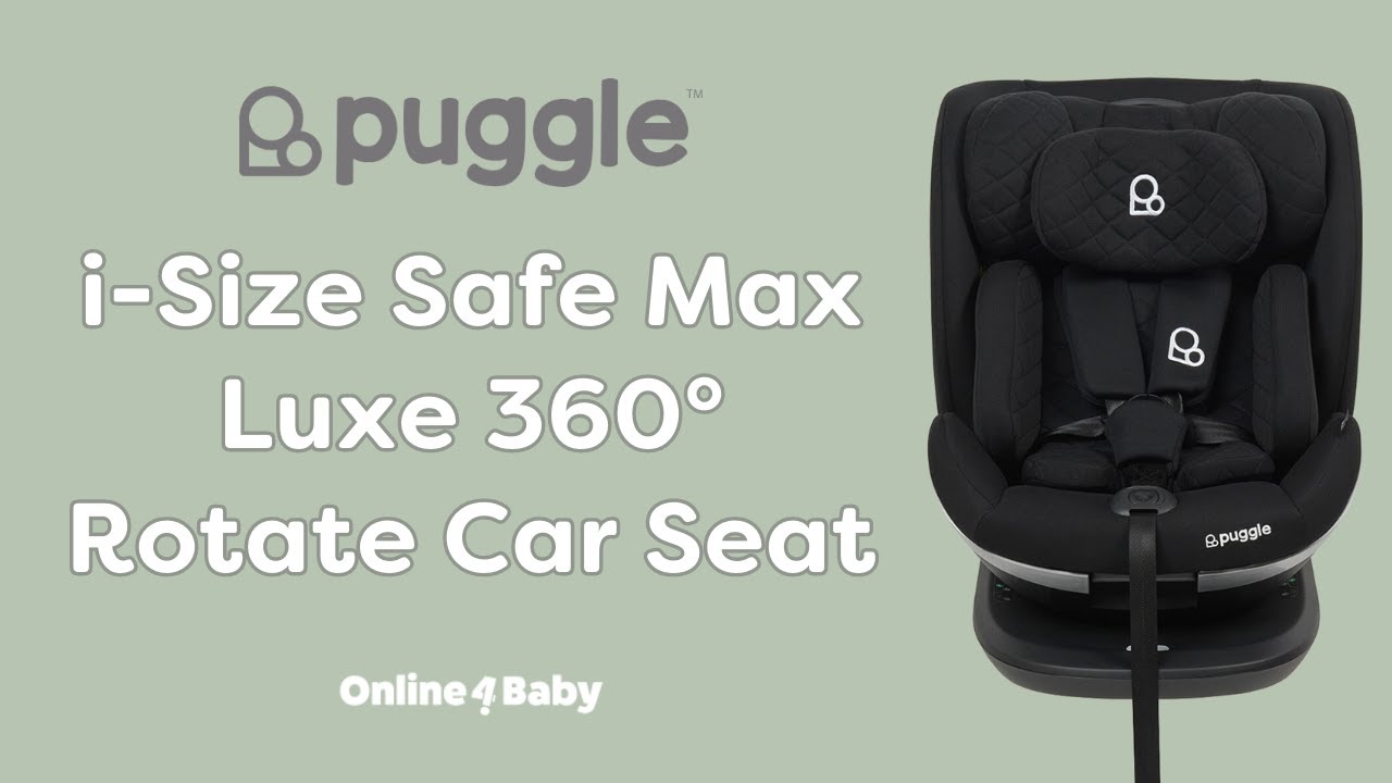 Puggle i-Size 40-150cm Safe Max Luxe Group 0+123 360° Rotate Car Seat