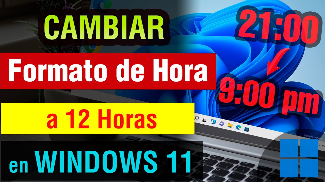 Como cambiar la hora en Windows 11 a 12 horas | cambiar formato de 24 a 12 horas windows 11 2026