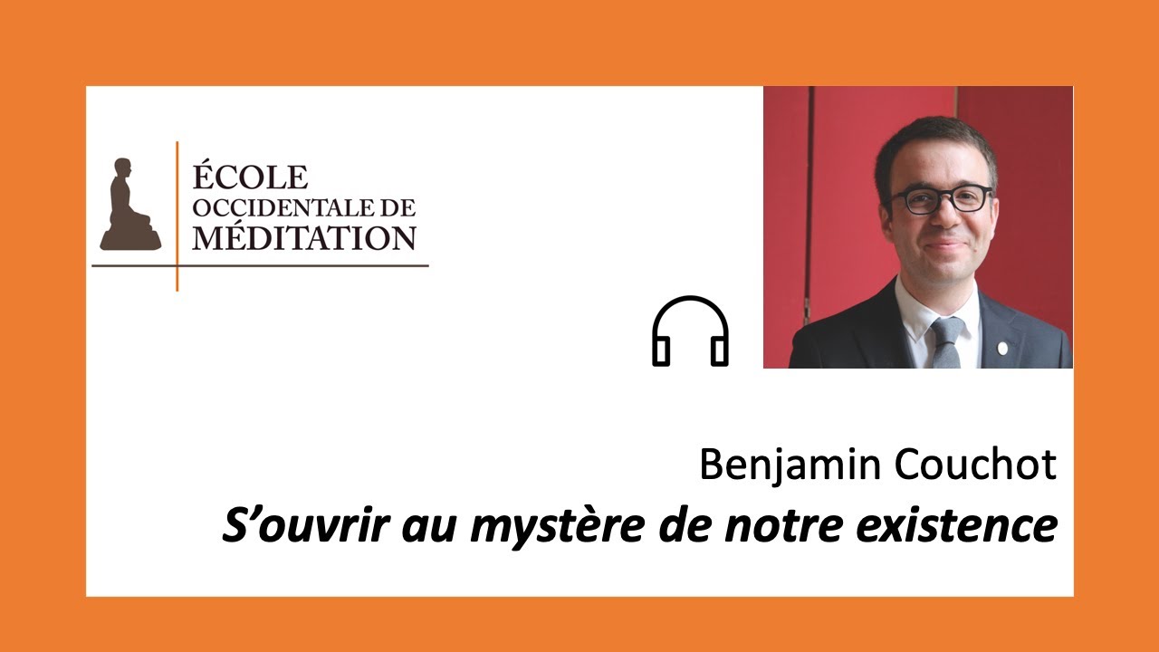 Méditation guidée - S’ouvrir au mystère de notre existence