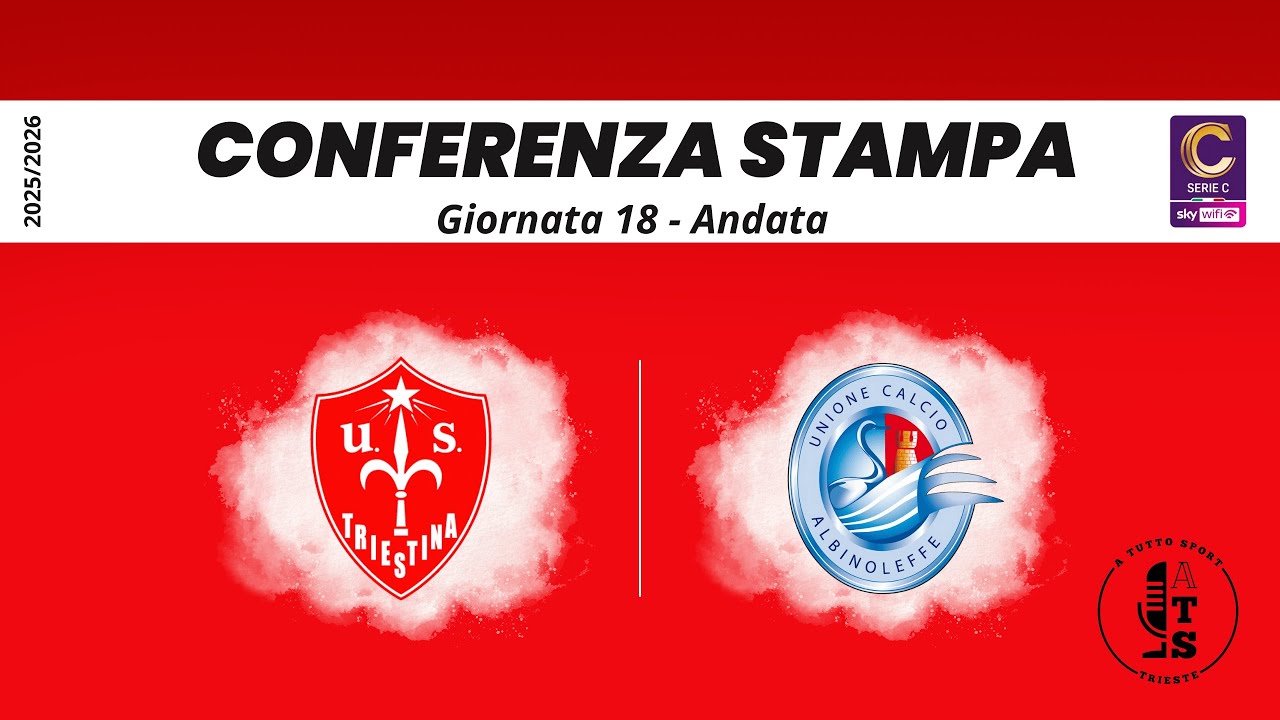 CONFERENZA STAMPA TRIESTINA - ALBINOLEFFE - Giornata 18