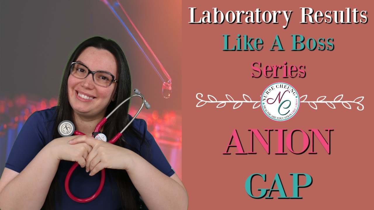 ANION GAP | ЛАБОРАТОРНЫЕ ПОКАЗАТЕЛИ ЭКЗАМЕНА NCLEX ДЛЯ МЕДСЕСТЕР СЕРИИ «КАК БОСС»