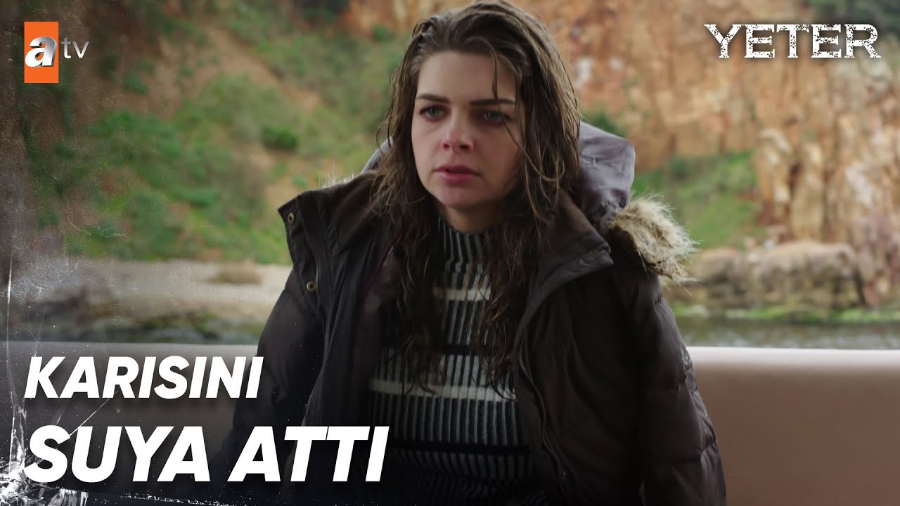 Yekta, Aylin'i denize atıyor - Yeter Arşiv Sahneleri🎬